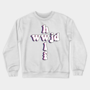 hwlf x wwjd Crewneck Sweatshirt